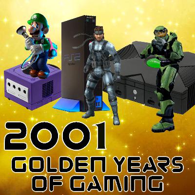 130 - Golden Years of Gaming: 2001