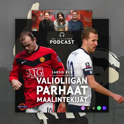 #19 - Valioliigan parhaat maalintekijät #19 - Valioliigan parhaat maalintekijät