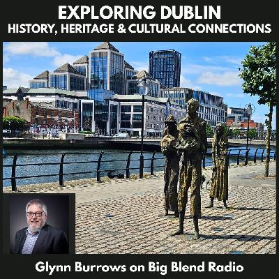 Exploring Dublin: History, Heritage and Cultural Connections
