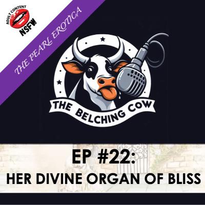 EP 22: Her Divine Organ of Bliss [SU] - Conclusion