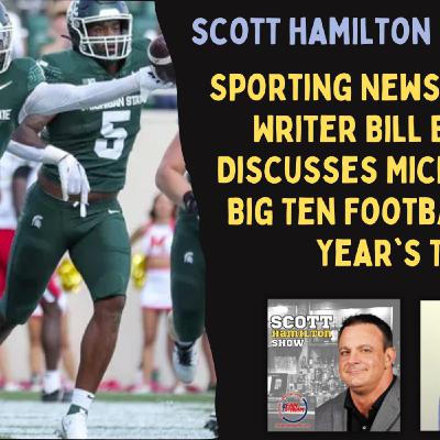 Scott Hamilton 9/29: Sporting News National Writer Bill Bender Discusses Michigan St | Big Ten Football | This Year's TCU