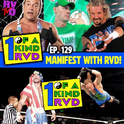Episode 129: "Manifest With RVD!"