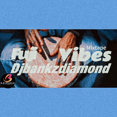 Fuji vibes,beats mixtape .Seyi vibe,k1 de ultimate,Adewale-Ayuba,Qdot,Omo Baba,Dj yk _mule,Dj Bentoa- yeshua  ,Dj kamol, x Dj Budu.