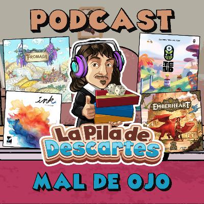 La Pila de Descartes #81 - Mal de Ojo
