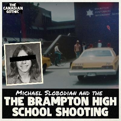 Michael Slobodian and the Brampton High School Shooting (Brampton, Ontario - 1975)