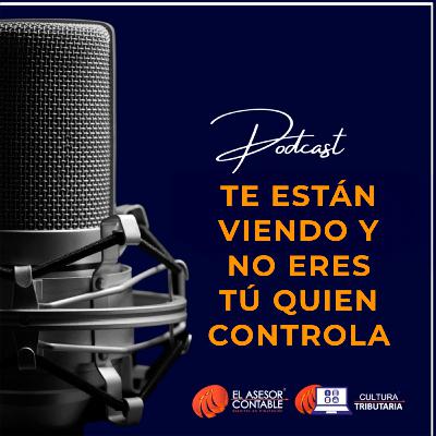 Te están viendo… y no eres tú quien controla