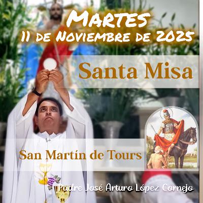 ✅ MISA DE HOY martes 11 de Noviembre del 2025 - Padre Arturo Cornejo ✅ MISA DE HOY martes 11 de Noviembre del 2025 - Padre Arturo Cornejo