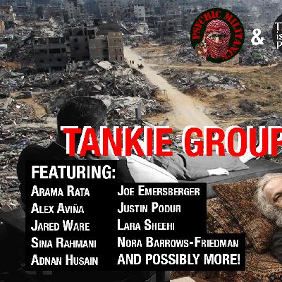 Tankie Group Therapy #36: Empire of Lulz