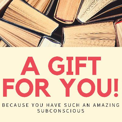 Subconscious Gifts