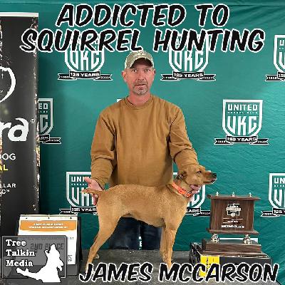 181. Addicted to Squirrel Hunting