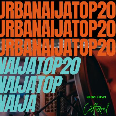 Urban Naija Top 20 [11-10-20]