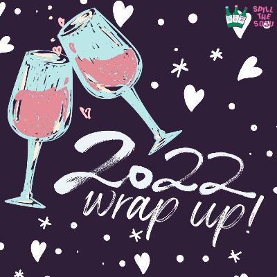 Ep. 56- 2022 Wrap Up