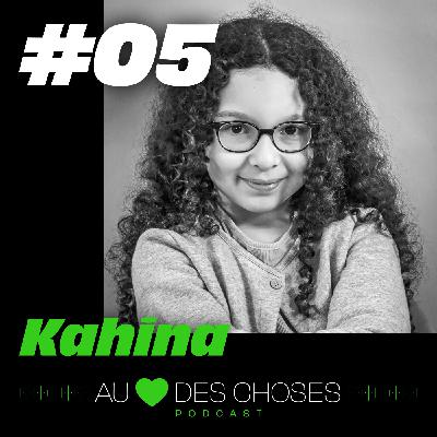 #05 KAHINA 💚