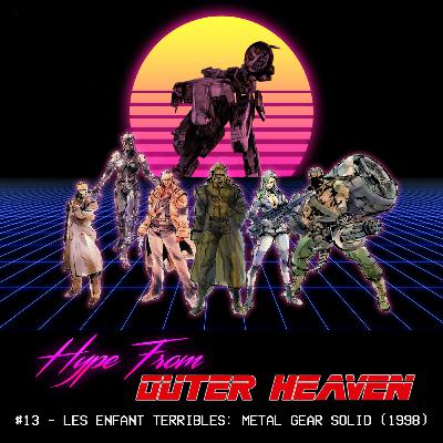#13 - Les Enfant Terribles: Metal Gear Solid (1998)