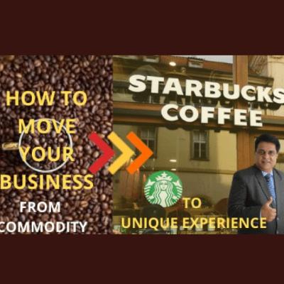 HOW TO MOVE YOUR BUSINESS FROM COMMODITY TO UNIQUE EXPERIENCE