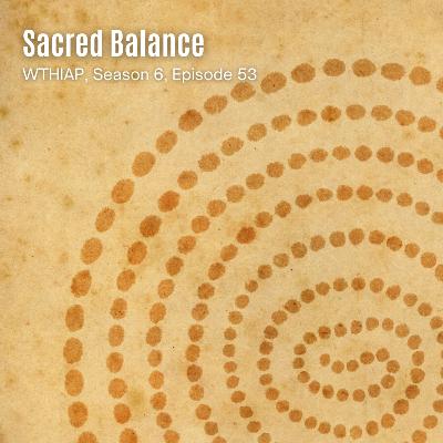 Sacred Balance (with Rev. Miriam Diephouse-McMillan) Sacred Balance (with Rev. Miriam Diephouse-McMillan)