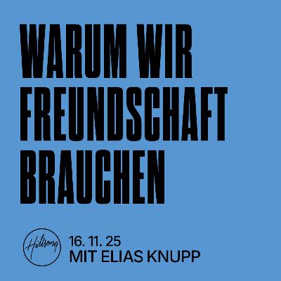 WARUM WIR FREUNDSCHAFT BRAUCHEN - ELIAS KNUPP