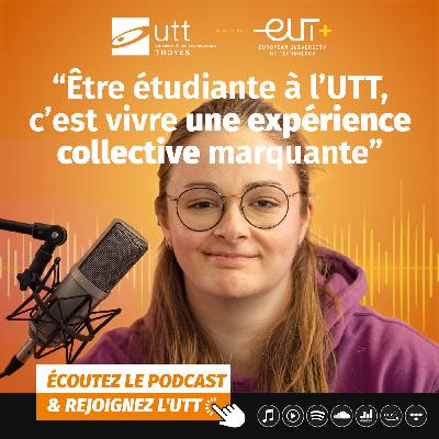 Episode 19 : Parcoursup - Demain, ingénieur : le portrait d’Emeline Houdeville, étudiante en génie mécanique l’UTT