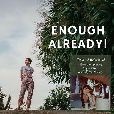 S2 Ep 12: 'Bringing dreams to fruition' with Kylea Harvey S2 Ep 12: 'Bringing dreams to fruition' with Kylea Harvey