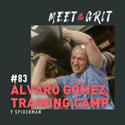 #83 - Álvaro Gómez, el Training Camp y Spiderman