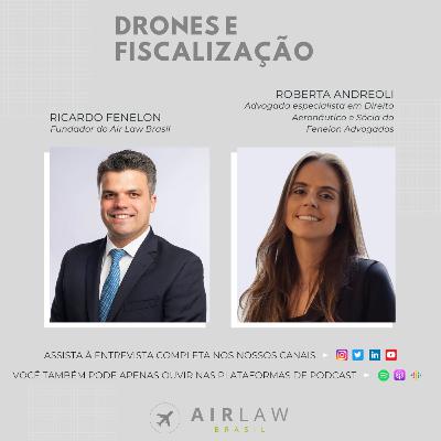 Drones e fiscalização, com Roberta Andreoli