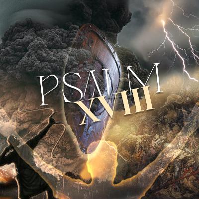 ▶ Psalm 18 ▷ Łukasz Woźniak