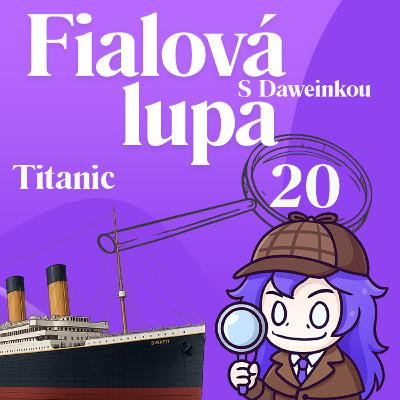 Titanic [ Potopená loď snov ]