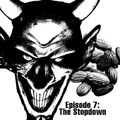 Episode 7: The Stopdown
