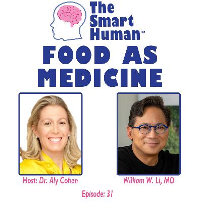 Food as Medicine with guest William Li, MD