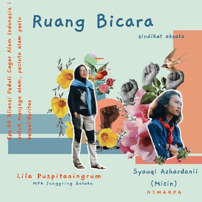 Eps 06 Aliansi Peduli Cagar Alam Indonesia : Untuk menjaga alam, pecinta alam perlu bersolidaritas. Eps 06 Aliansi Peduli Cagar Alam Indonesia : Untuk menjaga alam, pecinta alam perlu bersolidaritas.