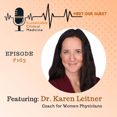 New Attending Survival: Uncertainty, Self-Trust, and the Hidden Curriculum with Dr. Karen Leitner Episode 163