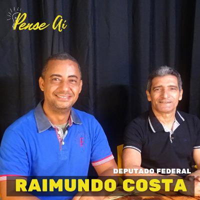 DEPUTADO FEDERAL RAIMUNDO COSTA DEPUTADO FEDERAL RAIMUNDO COSTA
