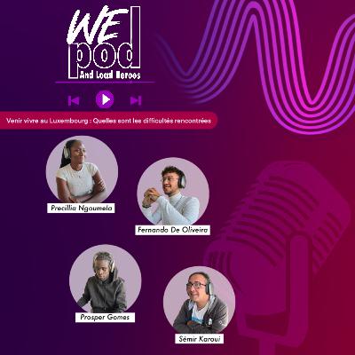 Épisode 1 : Venir Vivre au Luxembourg - Quelles sont les difficultés rencontrées ?