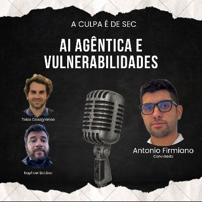 #05 - AI Agêntica e Vulnerabilidades