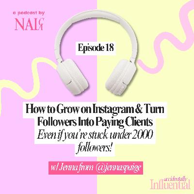 How to Grow on Instagram & Turn Followers Into Paying Clients (Even If You're Stuck Under 2K)