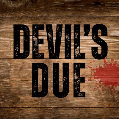 Devil's Due Ep. 101: A Gambler's Call