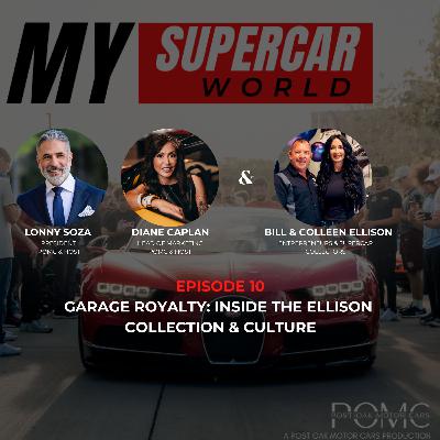 My Supercar World - Episode 10: Garage Royalty: Inside the Ellison Collection & Culture - Bill & Colleen Ellision My Supercar World - Episode 10: Garage Royalty: Inside the Ellison Collection & Culture - Bill & Colleen Ellision