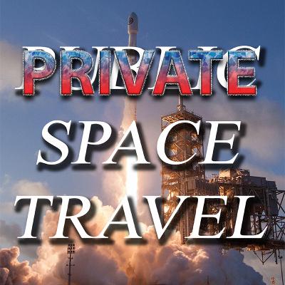 PRIVATE SPACE TRAVEL PRIVATE SPACE TRAVEL