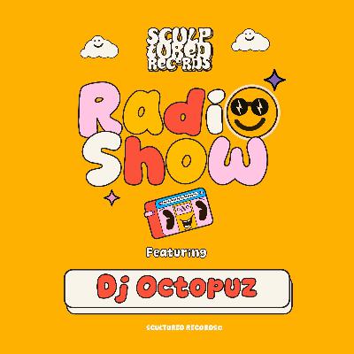 SculpturedRecords Radio Show - Dj Octopuz in the Mix 13 Feb 26
