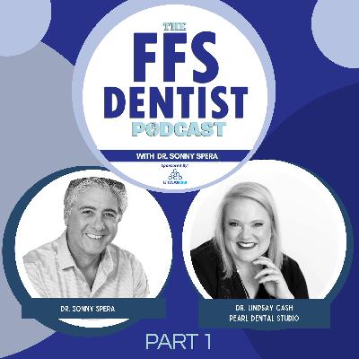 Dr. Lindsay Cash, Pearl Dental Studio - Part 1