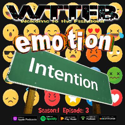 Intention and Emotion! Intention and Emotion!