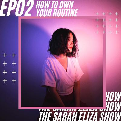 How to OWN your Routine | EP02
