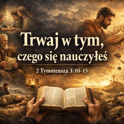 Trwaj w tym, czego się nauczyłeś