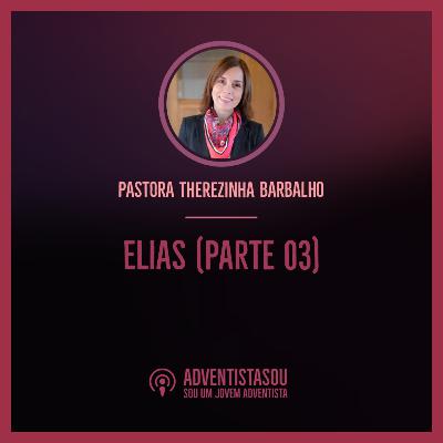 Meditação #12: Elias por Pastora Therezinha Barbalho (parte 3) Meditação #12: Elias por Pastora Therezinha Barbalho (parte 3)