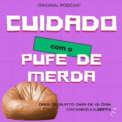 Cuidado com o Pufe de Merda (a importância do movimento)