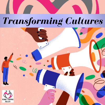 Transforming Cultures: Making Choices That Matter Transforming Cultures: Making Choices That Matter