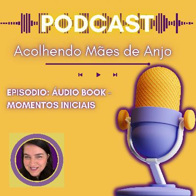 Audio book - Momentos Iniciais