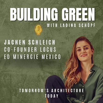 #060 - Jachen Schleich: What Happens When Swiss Green Standards Hit Mexico and Why Mexico’s Timber Industry Is Broken