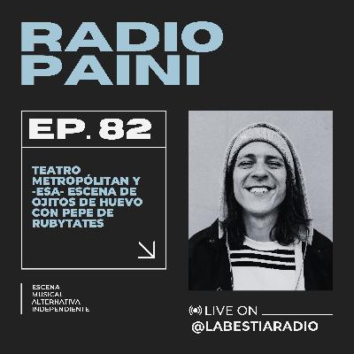 Radio Paini #82 con Pepe de Rubytates