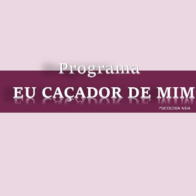 Eu Caçador de Mim - 07/09/2019 - Com ANSELMO
